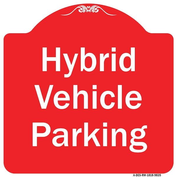 Signmission Hybrid Vehicle Parking Heavy-Gauge Aluminum Architectural Sign, 18" x 18", RW-1818-9835 A-DES-RW-1818-9835 - main
